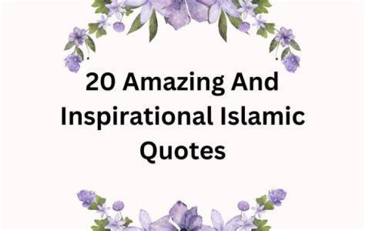 20 Amazing and Inspirational Islamic Quotes Muslim Memo