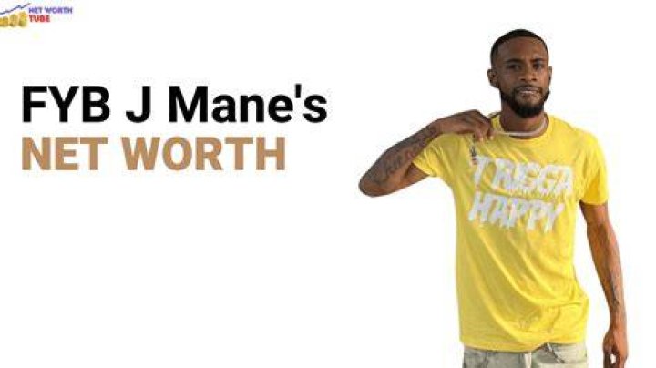 Fyb J Mane Net Worth 2024