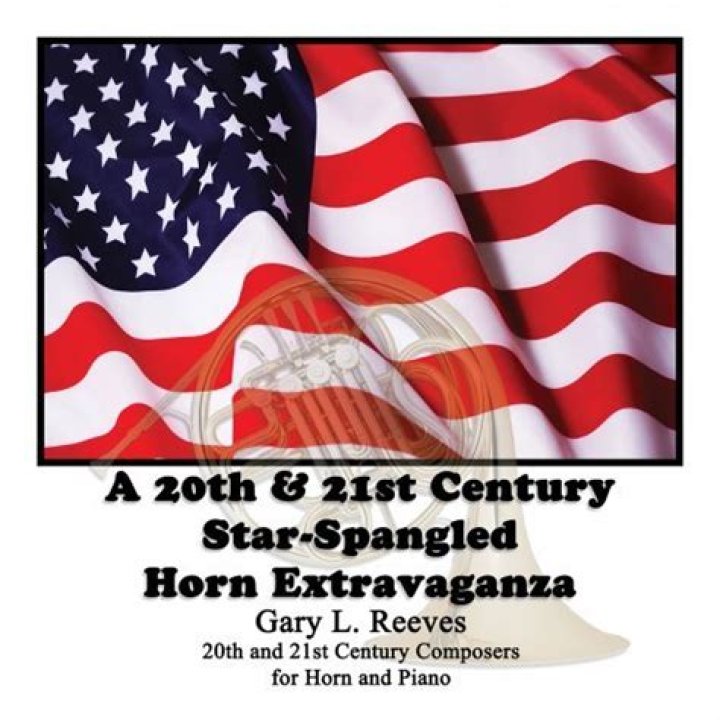 Gary L. Reeves A 20th & 21st Century StarSpangled Horn Extravaganza chansons et paroles