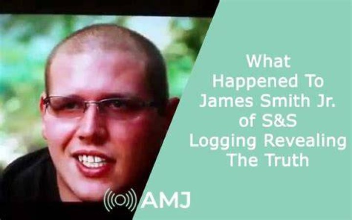 What Happened To James Smith Jr. of S&S Logging Revealing The Truth AMJ